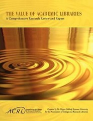 Value Of Academic Libraries: A Comprehensive Research Review And Report