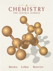 Chemistry : The Central Science by Bruce E. Bursten and Kate Brown (1996,…