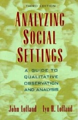 Analyzing Social Settings: A Guide to Qualitative Observation and Analysi – GOOD