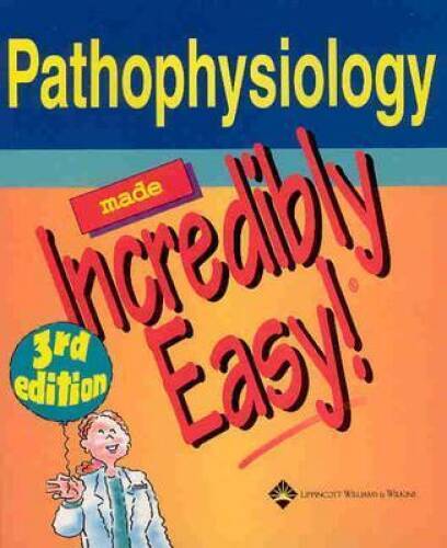 Pathophysiology Made Incredibly Easy! (Incredibly Easy! SeriesÂ®) – VERY GOOD