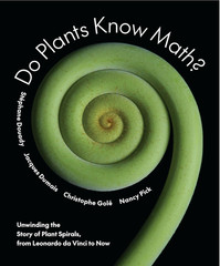 Do Plants Know Math? : Unwinding the Story of Plant Spirals, from Leonardo Da…