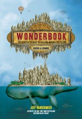Wonderbook (Revised and Expanded): The Illustrated Guide to Creating Imagina…