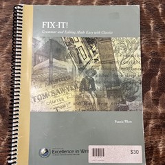 IEW Fix It! Grammar with Classics 2009 by Pamela White