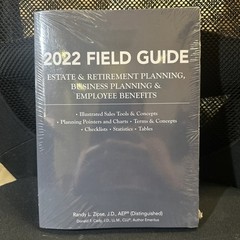 2022 Field Guide: Estate & Retirement Planning, Business Planning & Employee Ben
