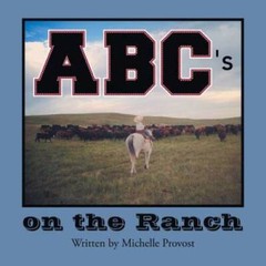ABCs on the Ranch – Paperback By Provost, Michelle – GOOD