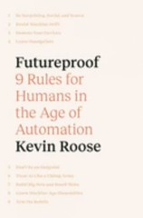 Futureproof: 9 Rules for Humans in the Age of Automation – Hardcover – VERY GOOD