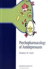 Psychopharmacology of Antidepressants by Stephen M Stahl