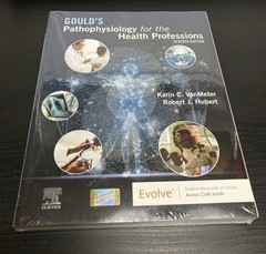 Gould’s Pathophysiology for the Health Professions Hubert & VanMeter 7th Ed S/C