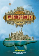 Wonderbook (Revised and Expanded): The Illustrated Guide to Creating – VERY GOOD