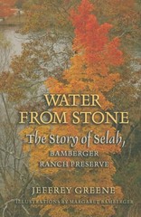 Water from Stone: The Story of Selah, Bamberger Ranch Preserve (Volume 41) (…