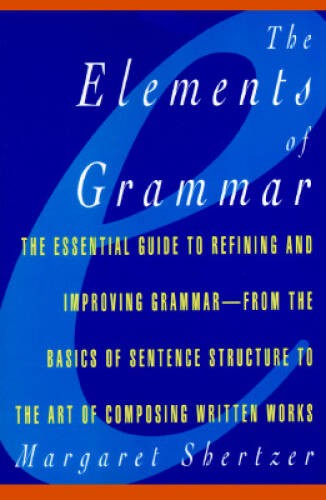 Elements of Grammar – Paperback By Shertzer, Margaret – VERY GOOD