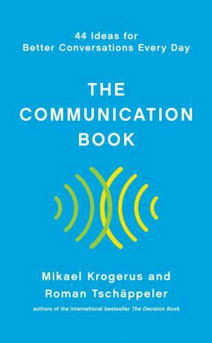 Communication Book : 44 Ideas for Better Conversations Every Day, Hardcover b…