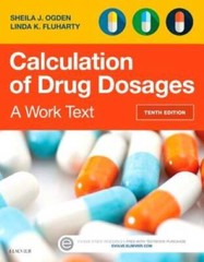 Calculation of Drug Dosages: A Work Text, 10e – Paperback – GOOD