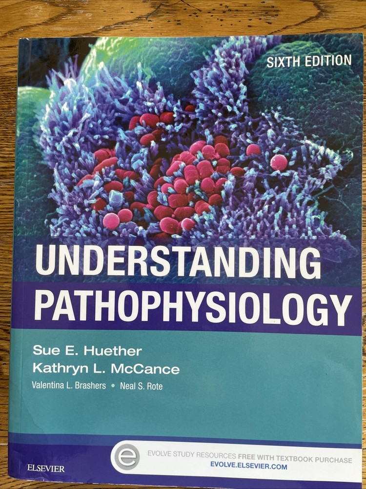 Understanding Pathophysiology by Kathryn L. McCance and Sue E. Huether (2016,…