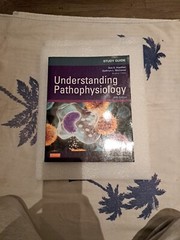 Study Guide for Understanding Pathophysiology by Kathryn L. McCance, Sue E….