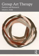 Group Art Therapy by Robb, Megan A.