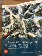 Financial and Managerial Accounting by Mark S. Bettner, Susan Haka, Jan Williams