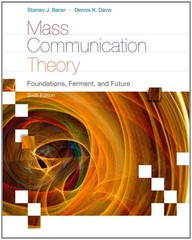 Mass Communication Theory: Foundations, Ferment, and Future (Wadsworth Serie…