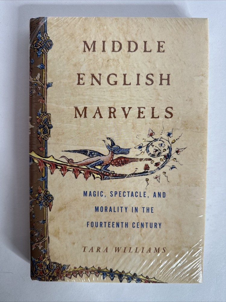 Middle English Marvels: Magic, Spectacle, and Morality in the Fourteenth Century
