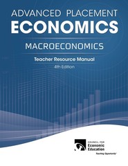 Advanced Placement Economics – Macroeconomics: Teacher Resource Manual