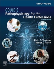Study Guide for Gould’s Pathophysiology for the Health Professions
