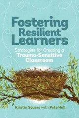 Fostering Resilient Learners: Strategies for Creating a Trauma-Sensitive – GOOD