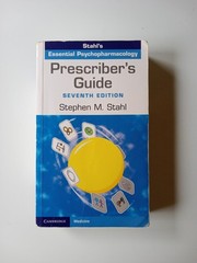 Prescriber’s Guide : Stahl’s Essential Psychopharmacology by Stephen M. Stahl…