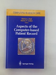 Computers in Health Care Ser.: Aspects of the Computer-Based Patient Record…