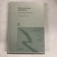 Environmental Aesthetics : Ideas, Politics and Planning, Hardcover by Porteou…
