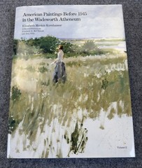American Paintings Before 1945 in the Wadsworth Atheneum by Elizabeth Mankin