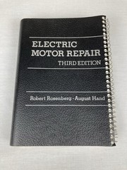 ELECTRIC MOTOR REPAIR 3RD EDITION ROBERT ROSENBERG AUGUST HAND WIRE BOUND 1987