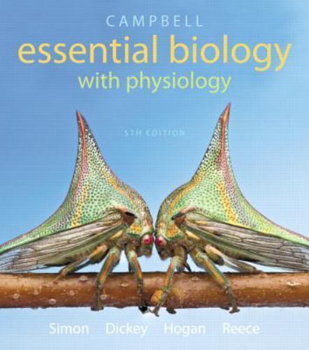Campbell Essential Biology with Physiology by Simon, Eric