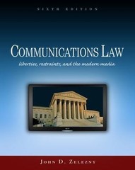 Communications Law: Liberties, Restraints, and the Modern Media (Wadsworth Seri