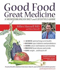 Good Food, Great Medicine: A – Spiral-bound, by Miles Hassell MD; – Very Good