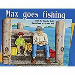 Max Goes Fishing: Individual Student Edition Yello- 076356026X, paperback, RIGBY