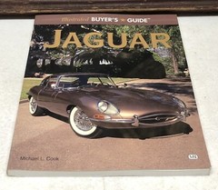 Illustrated Buyer’s Guide Ser.: Illustrated Jaguar Buyers Guide by Michael L….