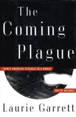 The Coming Plague: Newly Emerging Diseases in a World Out of Balance – VERY GOOD