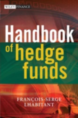 Handbook of Hedge Funds, Hardcover by Lhabitant, Francois-Serge, Brand New, F…