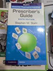 Prescriber’s Guide : Stahl’s Essential Psychopharmacology by Stephen M. Stahl…