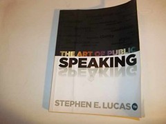The Art of Public Speaking, 11th Edition – Paperback, by Lucas Stephen – Good