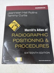 Workbook for Merrill’s Atlas of Radiographic Positioning and Procedures *Unused*