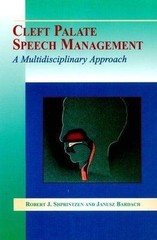 Cleft Palate Speech Management : A Multidisciplinary Approach by Robert J….