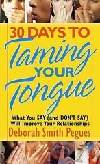 30 Days to Taming Your Tongue: W- paperback, Deborah Smith Pegues, 9780736915601